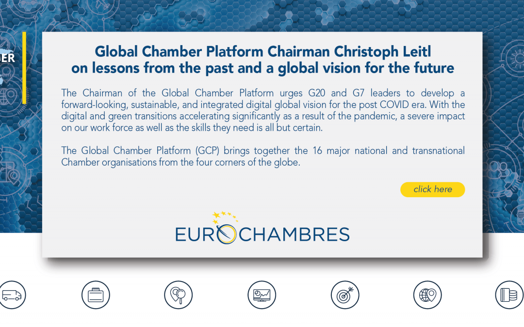 Op-ED –  Global Chamber Platform Chairman, Christoph Leitl Lessons from the past, vision for the future
